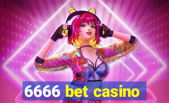 6666 bet casino